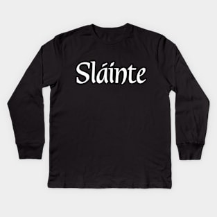 Slainte St Patricks Day Kids Long Sleeve T-Shirt